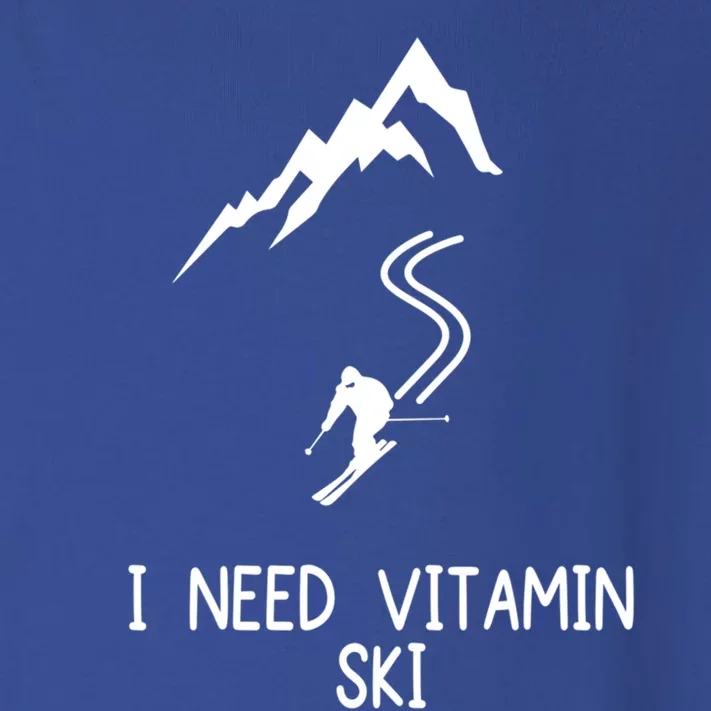 I Need Vitamin Ski Skiing Motivational Saying Skier Gift Toddler Long Sleeve Shirt