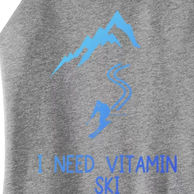 I Need Vitamin Ski Skiing Motivational Saying Skier Cool Gift Women’s Perfect Tri Rocker Tank