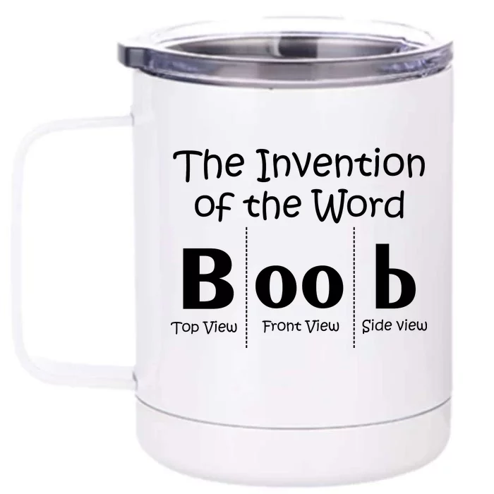 Invention Of The Word Boob Front & Back 12oz Stainless Steel Tumbler Cup