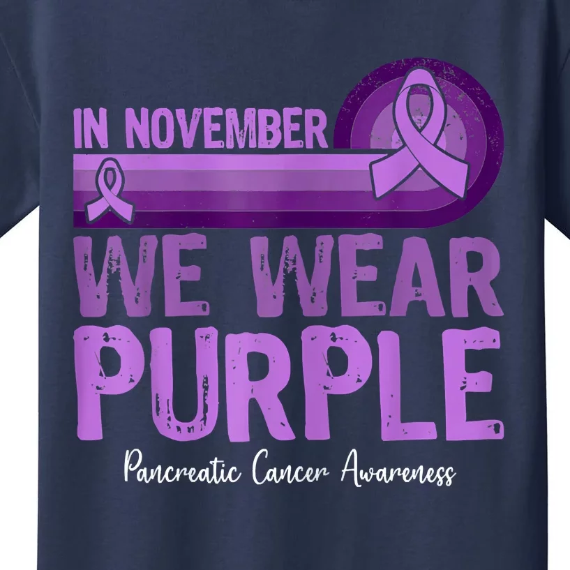 In November We Wear Purple Pancreatic Cancer Awareness Kids T-Shirt