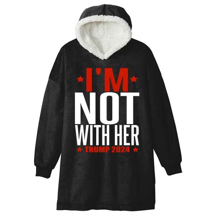 IM Not With Her Trump 2024 Hooded Wearable Blanket