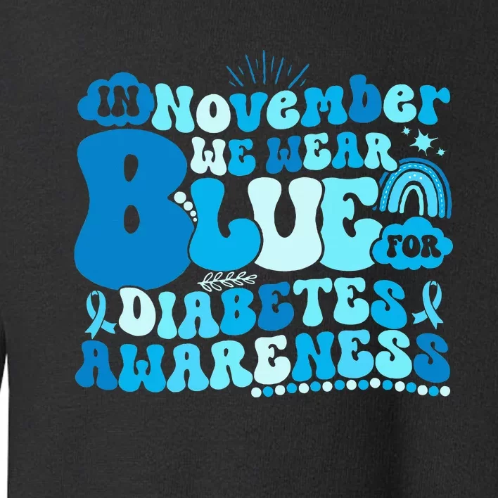 In November We Wear Blue Groovy Diabetic Diabetes Awareness Toddler Sweatshirt