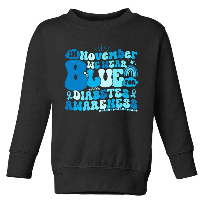 In November We Wear Blue Groovy Diabetic Diabetes Awareness Toddler Sweatshirt