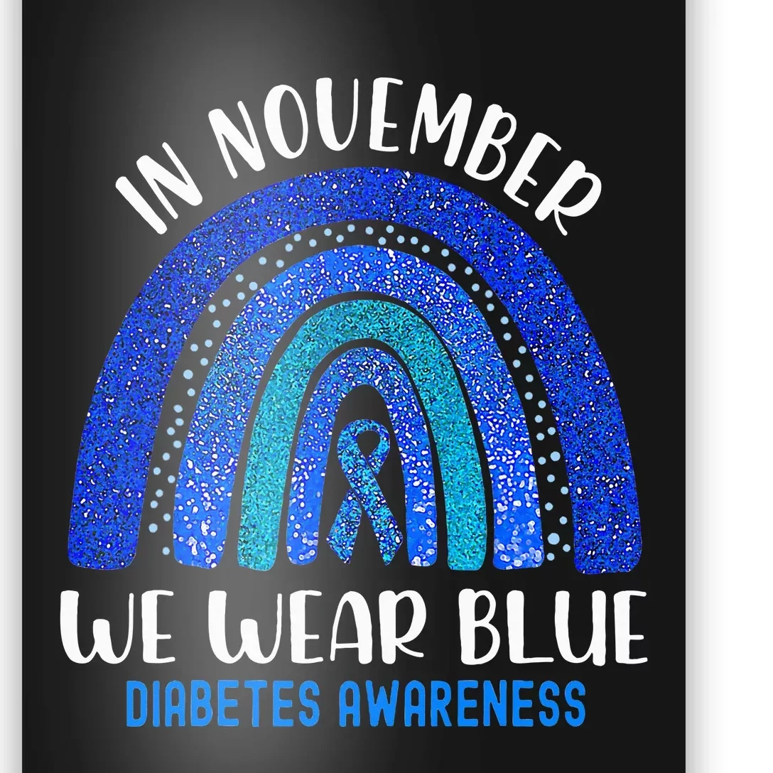 In November We Wear Blue Rainbow Diabetes Awareness Poster