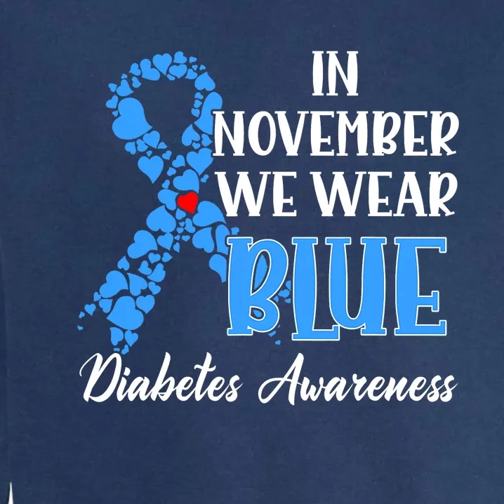 In November We Wear Blue Diabetes awareness Garment-Dyed Sweatshirt