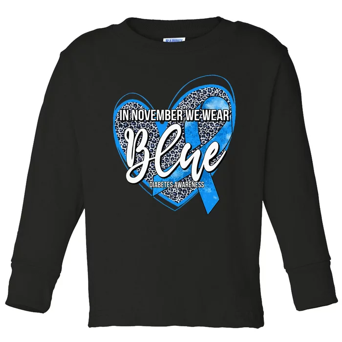 In November We Wear Blue Diabetes Awareness Month Toddler Long Sleeve Shirt