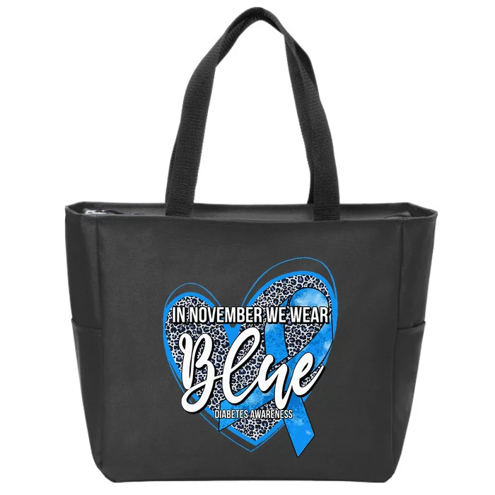 In November We Wear Blue Diabetes Awareness Month Zip Tote Bag