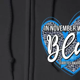 In November We Wear Blue Diabetes Awareness Month Full Zip Hoodie