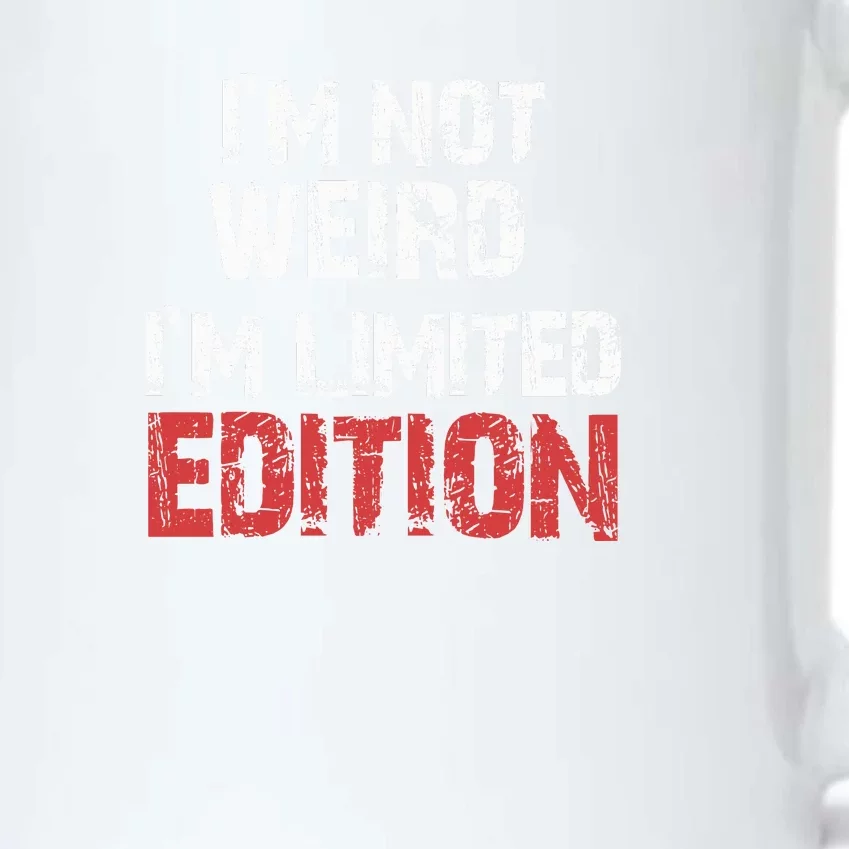 IM Not Weird IM Limited Edition Funny Black Color Changing Mug