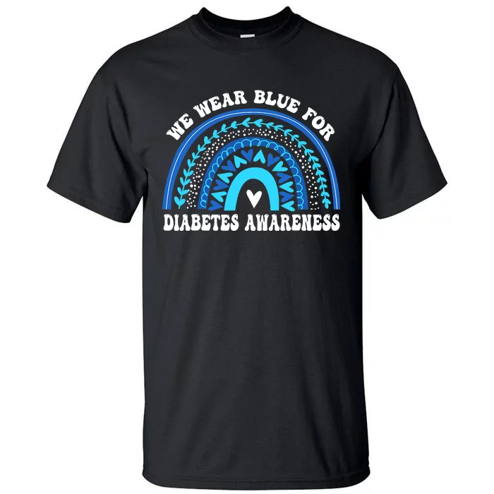 In November We Wear Blue Rainbow Diabetes Awareness Month Tall T-Shirt