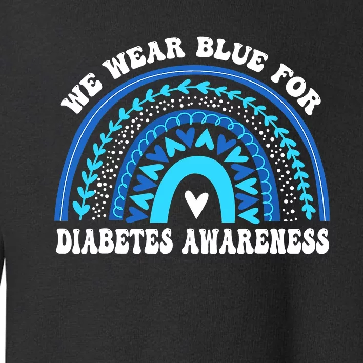 In November We Wear Blue Rainbow Diabetes Awareness Month Toddler Sweatshirt