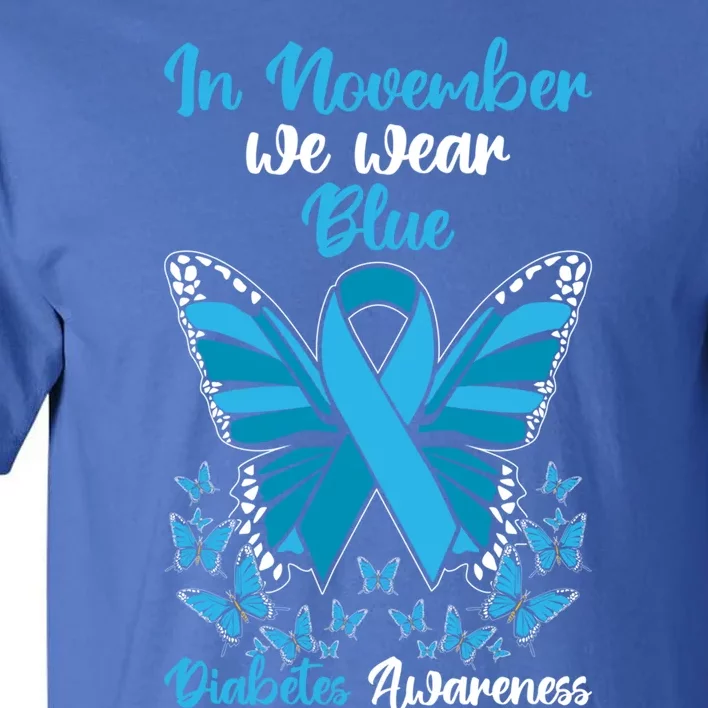 In November We Wear Blue Diabetes Awareness Gift Tall T-Shirt