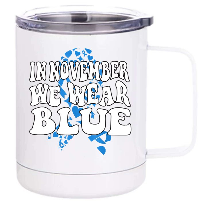 In November We Wear Blue Ribbon Diabetes Awareness Front & Back 12oz Stainless Steel Tumbler Cup