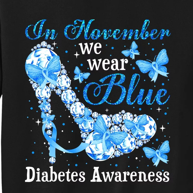 In November We Wear Blue Diabetes Awareness Cute Butterfly Tall Sweatshirt