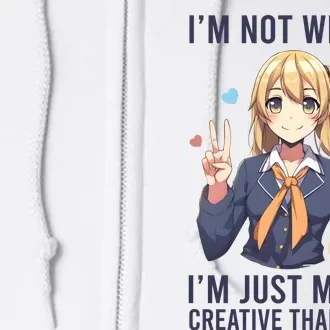 Im Not Weird Im Just More Creative Than You | Anime Full Zip Hoodie