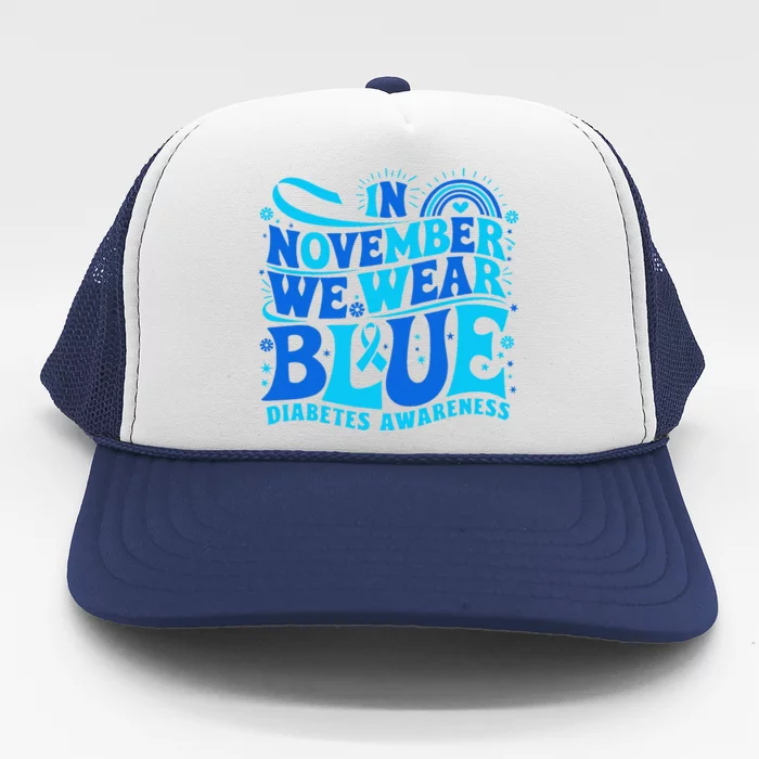 In November We Wear Ribbon Blue Diabetes Awareness Gift Trucker Hat