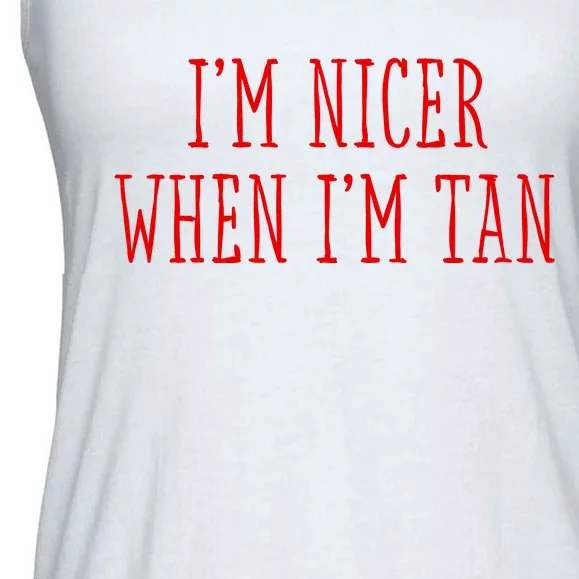 I’M Nicer When I’M Tan Ladies Essential Flowy Tank