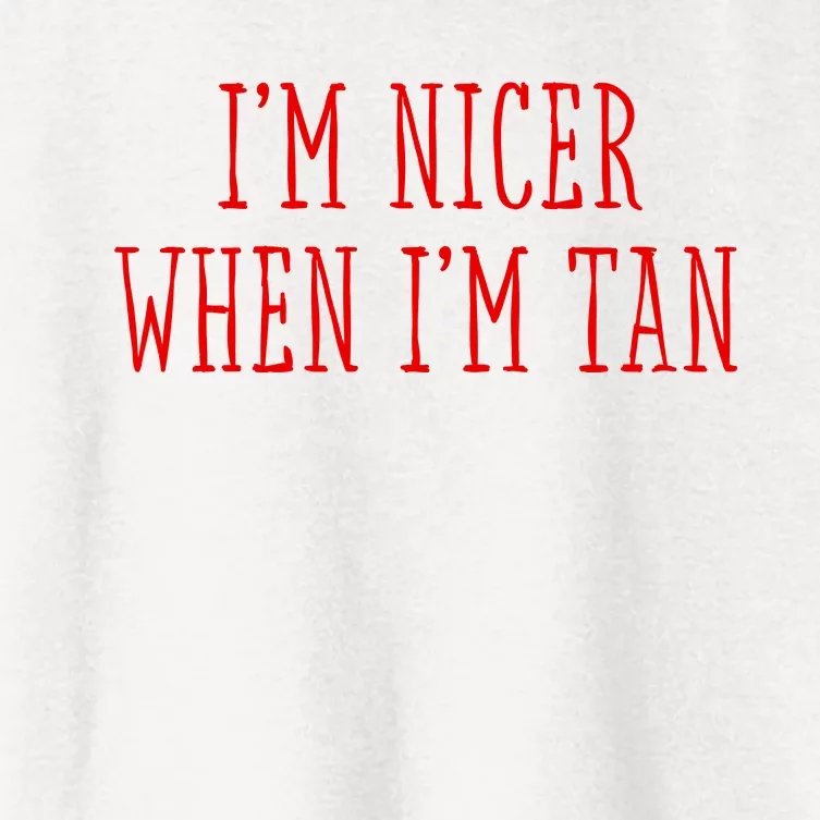 I’M Nicer When I’M Tan Women's Crop Top Tee