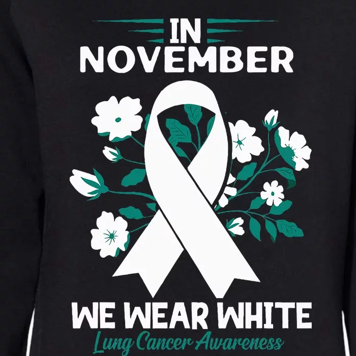 In November We Wear White Lung Cancer Awareness Month Flower Womens California Wash Sweatshirt