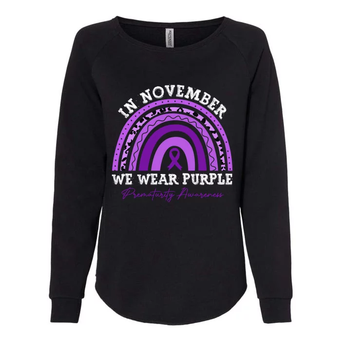 In November We Wear Purple Prematurity Awareness Rainbow Meaningful Gift Womens California Wash Sweatshirt