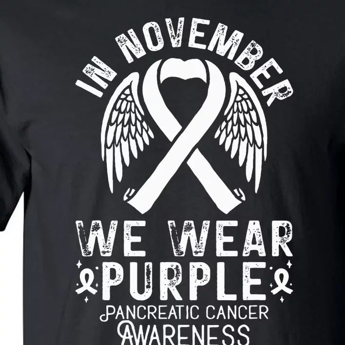 In November We Wear Purple Pancreatic Cancer Awareness Tall T-Shirt