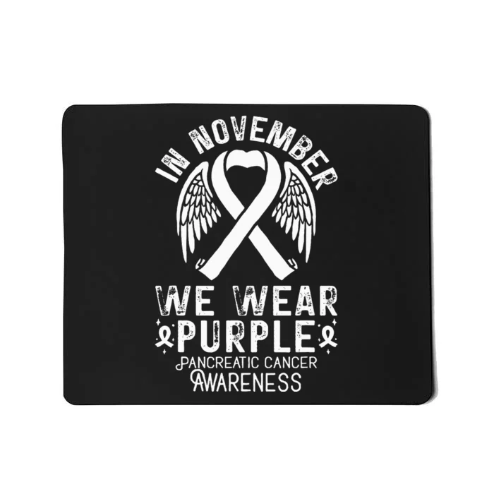 In November We Wear Purple Pancreatic Cancer Awareness Mousepad