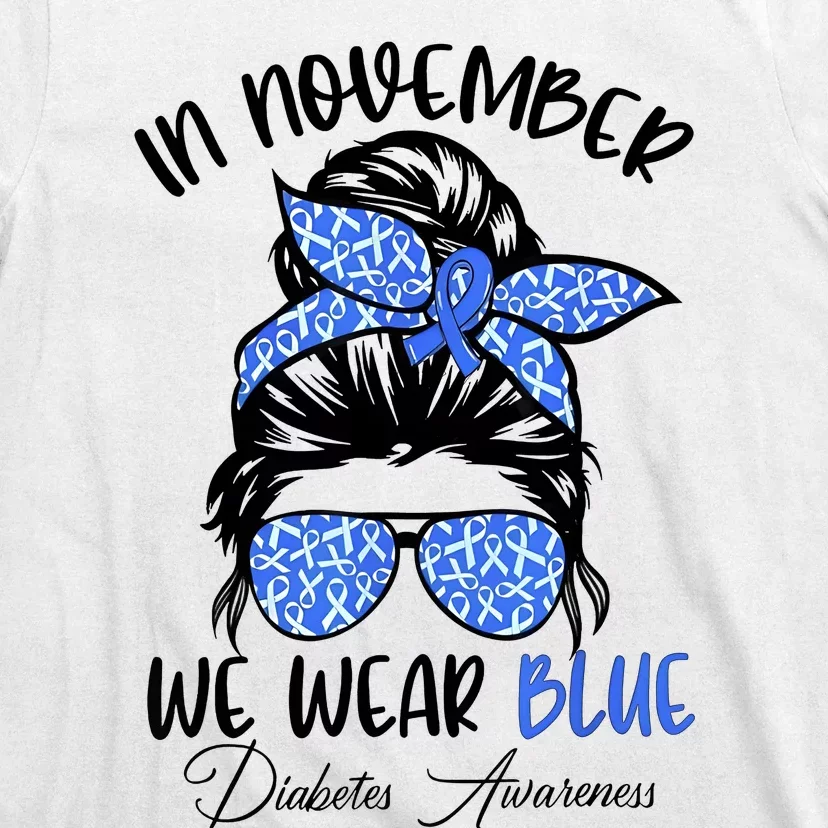 In November We Wear Blue Messy Bun Diabetes Support T-Shirt