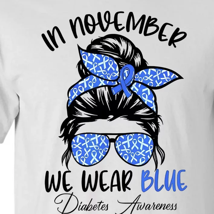 In November We Wear Blue Messy Bun Diabetes Support Tall T-Shirt