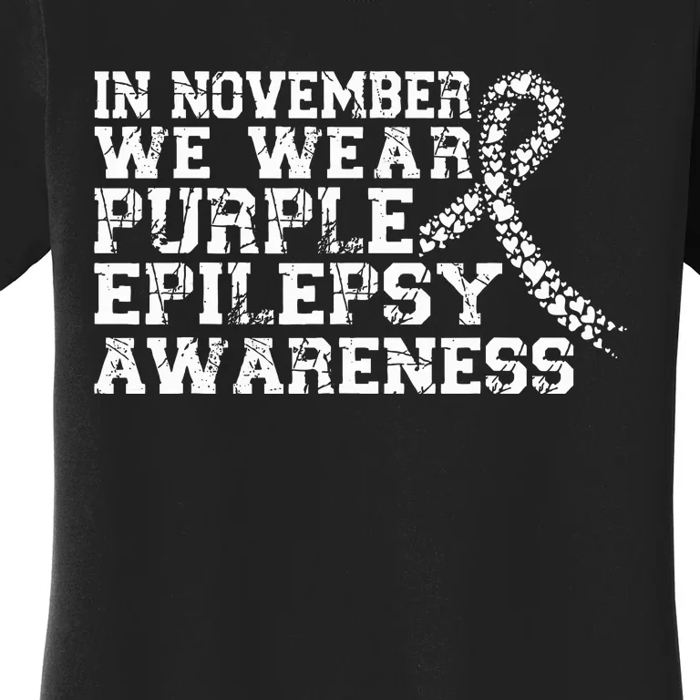 In November We Wear Purple Epilepsy Awareness Month Women's T-Shirt