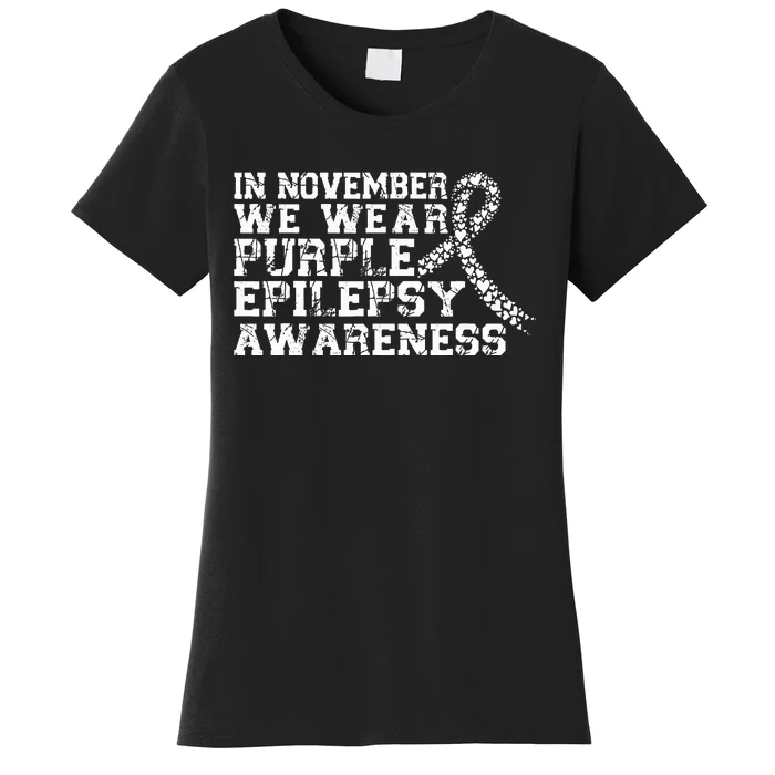 In November We Wear Purple Epilepsy Awareness Month Women's T-Shirt