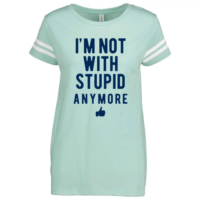 Im Not With Stupid Anymore Enza Ladies Jersey Football T-Shirt