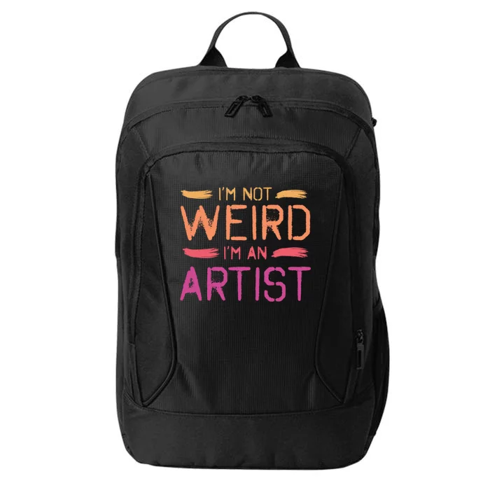 I'm Not Weird I'm An Artist Cool Graphic Designer Art Meaningful Gift City Backpack