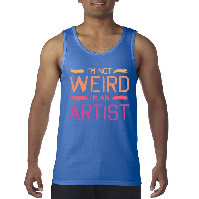 I'm Not Weird I'm An Artist Cool Graphic Designer Art Meaningful Gift Tank Top