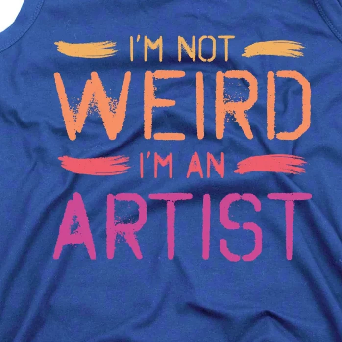 I'm Not Weird I'm An Artist Cool Graphic Designer Art Meaningful Gift Tank Top