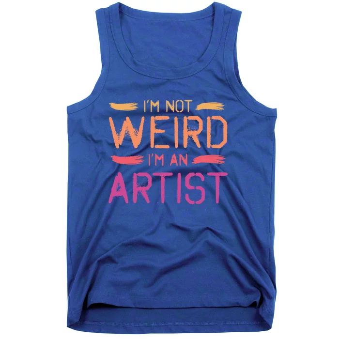 I'm Not Weird I'm An Artist Cool Graphic Designer Art Meaningful Gift Tank Top