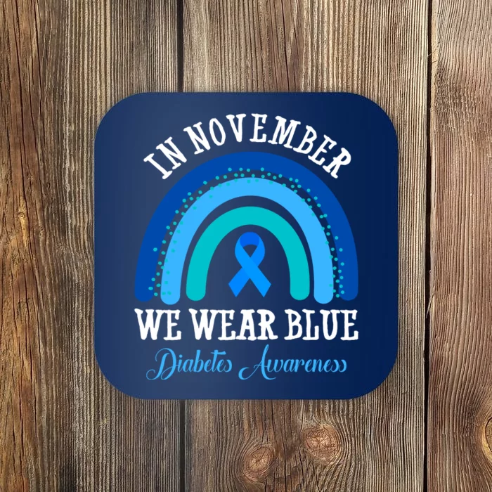 In November We Wear Blue Diabetes Awareness Rainbow Coaster