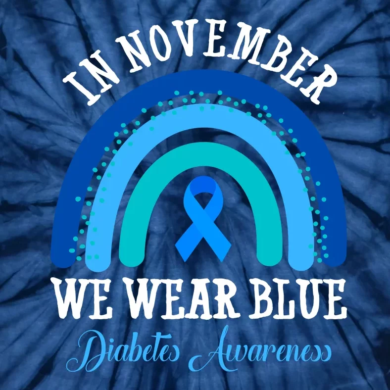 In November We Wear Blue Diabetes Awareness Rainbow Tie-Dye T-Shirt