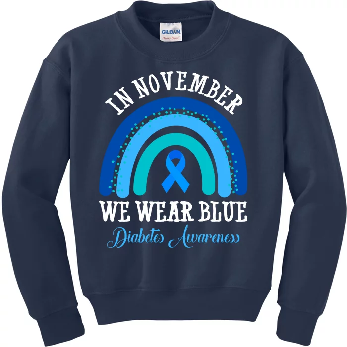 In November We Wear Blue Diabetes Awareness Rainbow Kids Sweatshirt