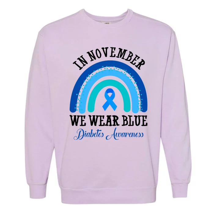 In November We Wear Blue Diabetes Awareness Rainbow Garment-Dyed Sweatshirt