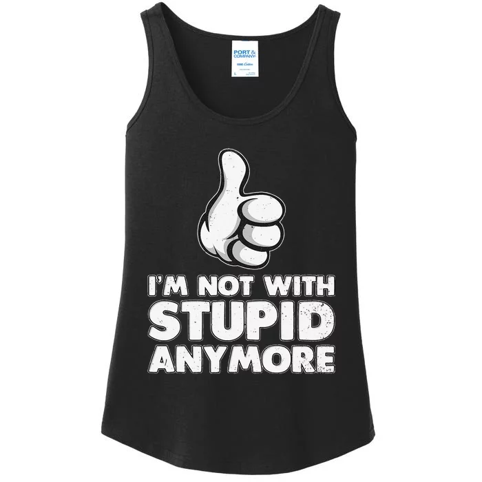 Im Not With Stupid Anymore Ladies Essential Tank