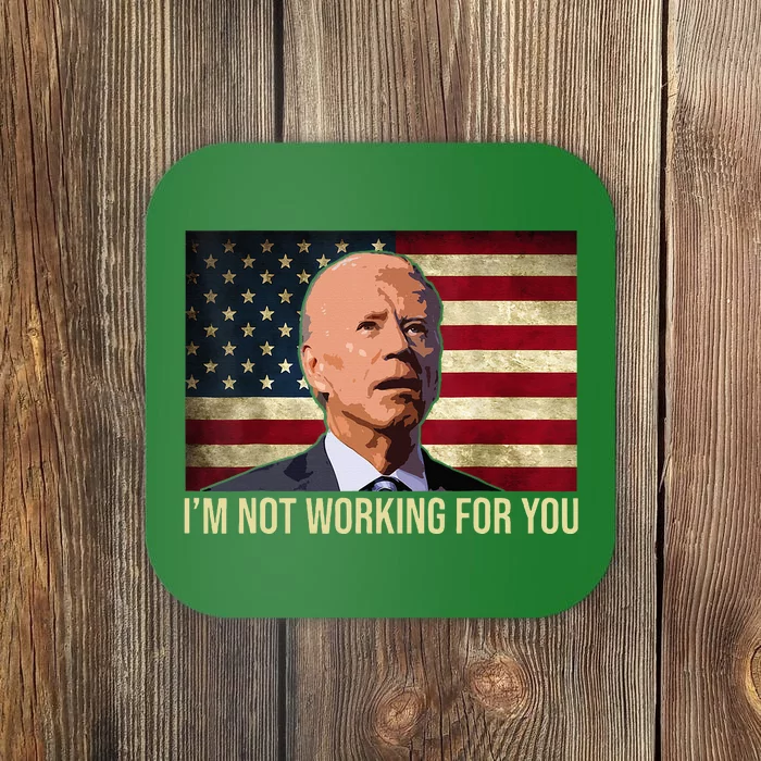 IM Not Working For You Auto Workers Antibiden Coaster