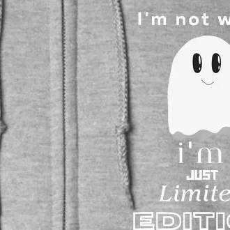 I'm Not Weird I'm Just Limited Edition Funny Quote Full Zip Hoodie