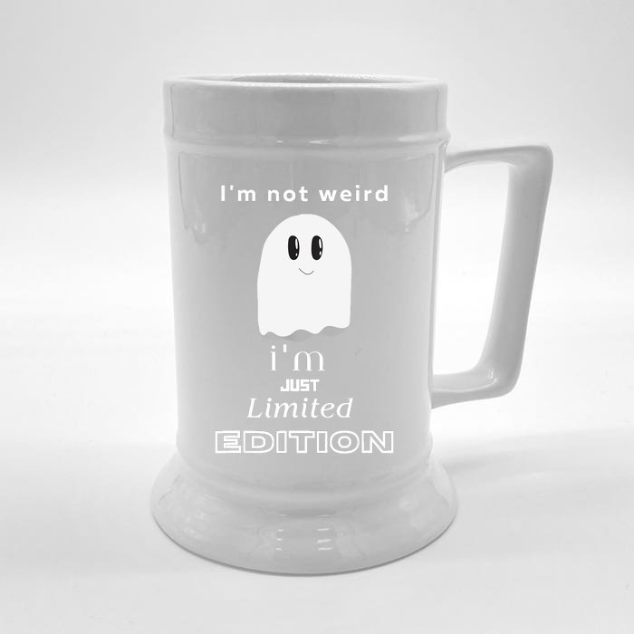 I'm Not Weird I'm Just Limited Edition Funny Quote Front & Back Beer Stein