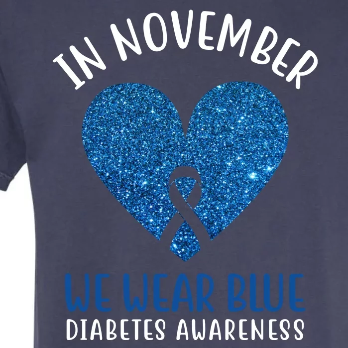 In November We Wear Blue Diabetes Awareness Heart Ribbon Garment-Dyed Heavyweight T-Shirt