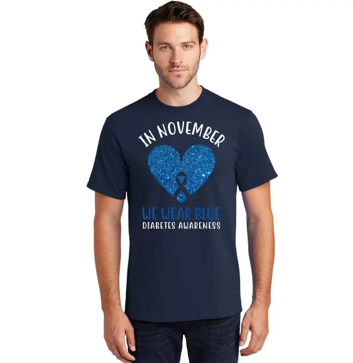 In November We Wear Blue Diabetes Awareness Heart Ribbon Tall T-Shirt