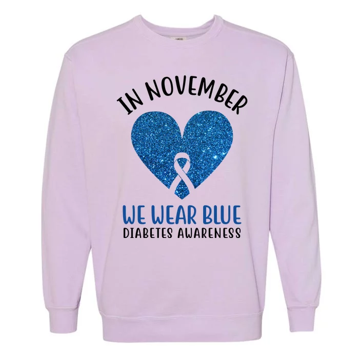 In November We Wear Blue Diabetes Awareness Heart Ribbon Garment-Dyed Sweatshirt