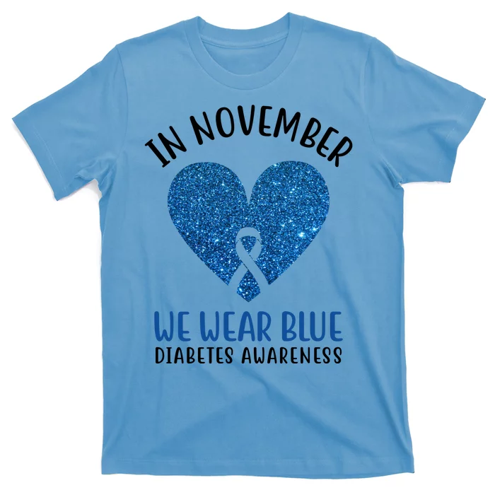 In November We Wear Blue Diabetes Awareness Heart Ribbon T-Shirt