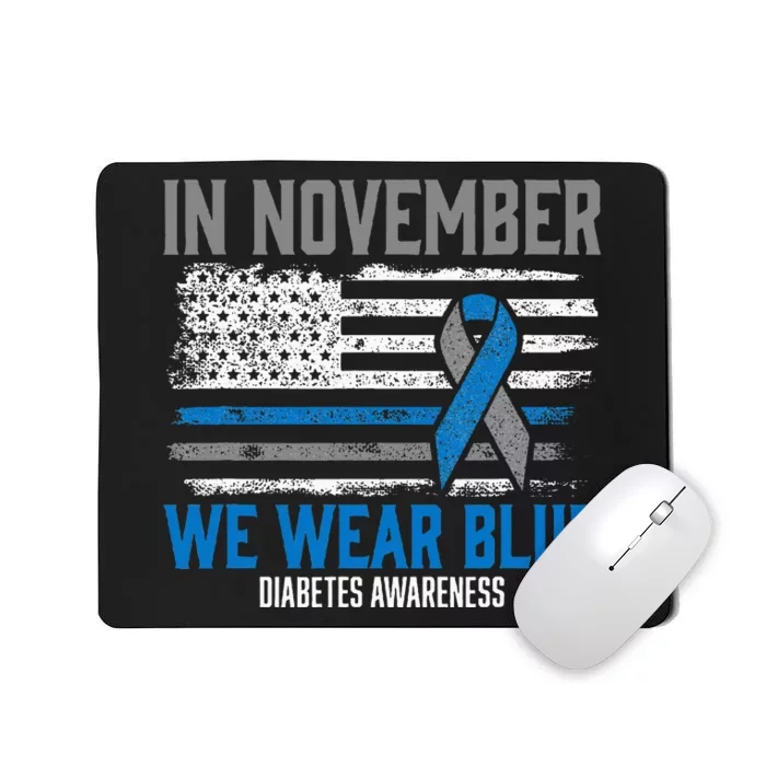 In November we Wear Blue T1D T2D Diabetic Diabetes Awareness Mousepad