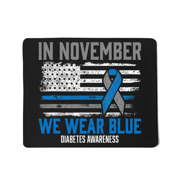 In November we Wear Blue T1D T2D Diabetic Diabetes Awareness Mousepad