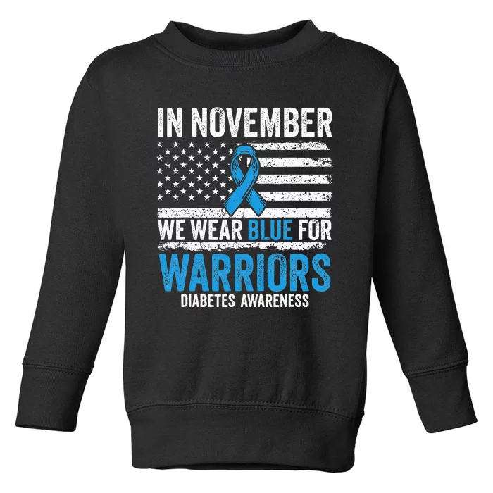 In November We Wear Blue Type 1 2 Warrior Diabetes Awareness Toddler Sweatshirt